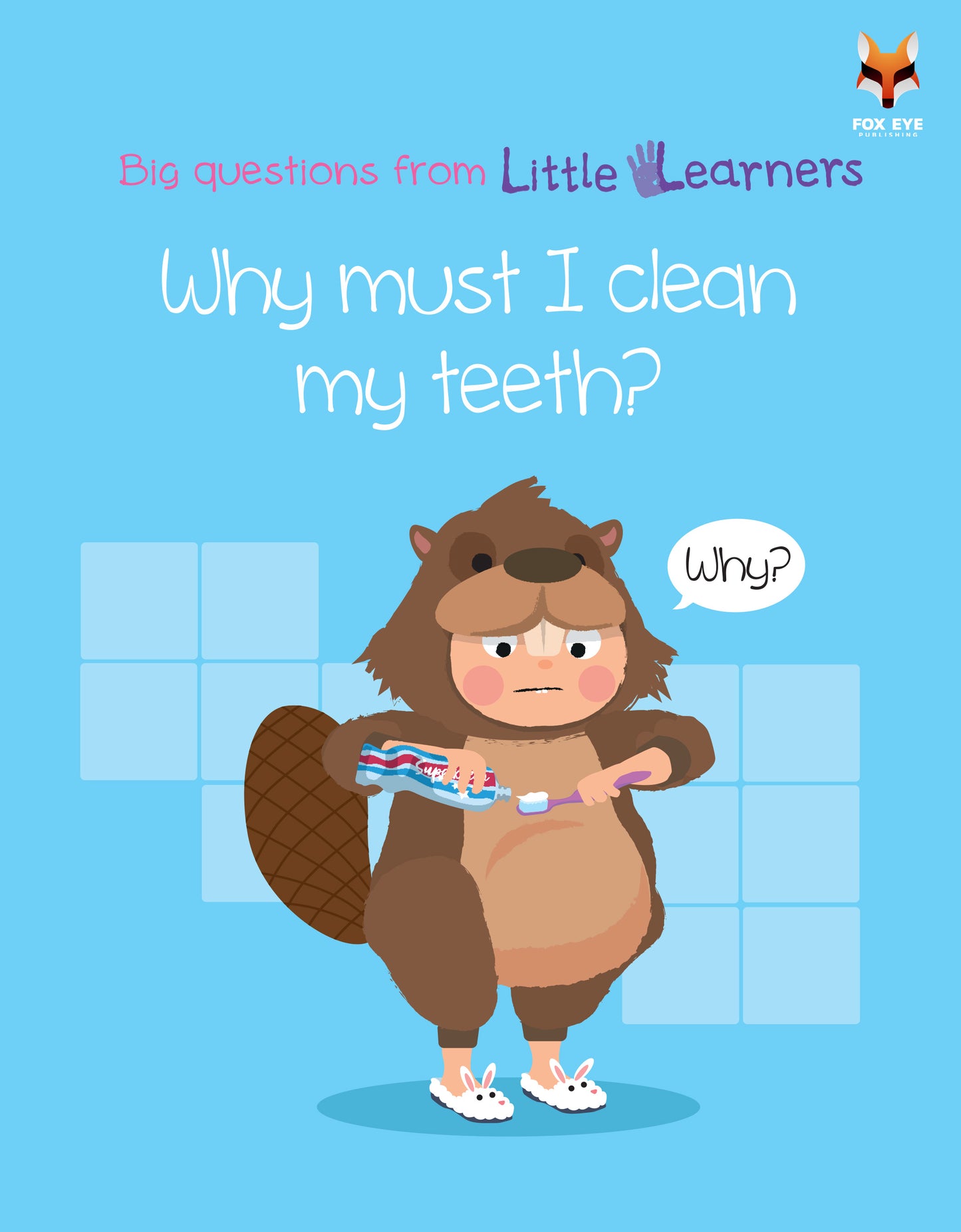 Why must I clean my teeth?