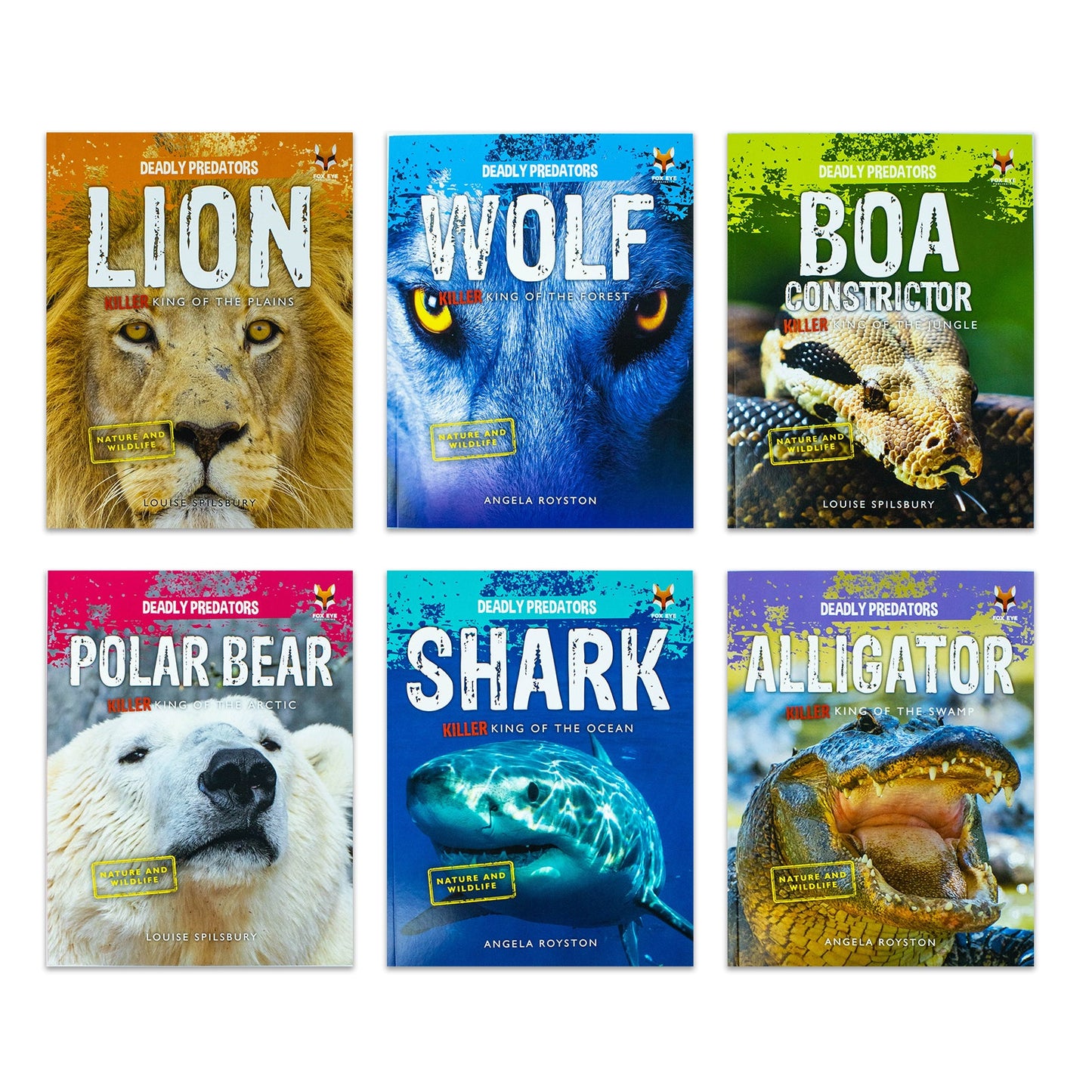 Deadly Predators Killer Kings of the Animal Kingdom 6 Books Set Collection (Alligator, Boa Constrictor, Lion, Polar Bear, Shark, Wolf)