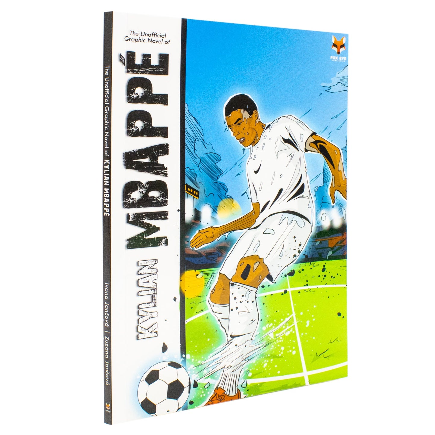 The Unofficial Graphic Novel Of Kylian Mbappe