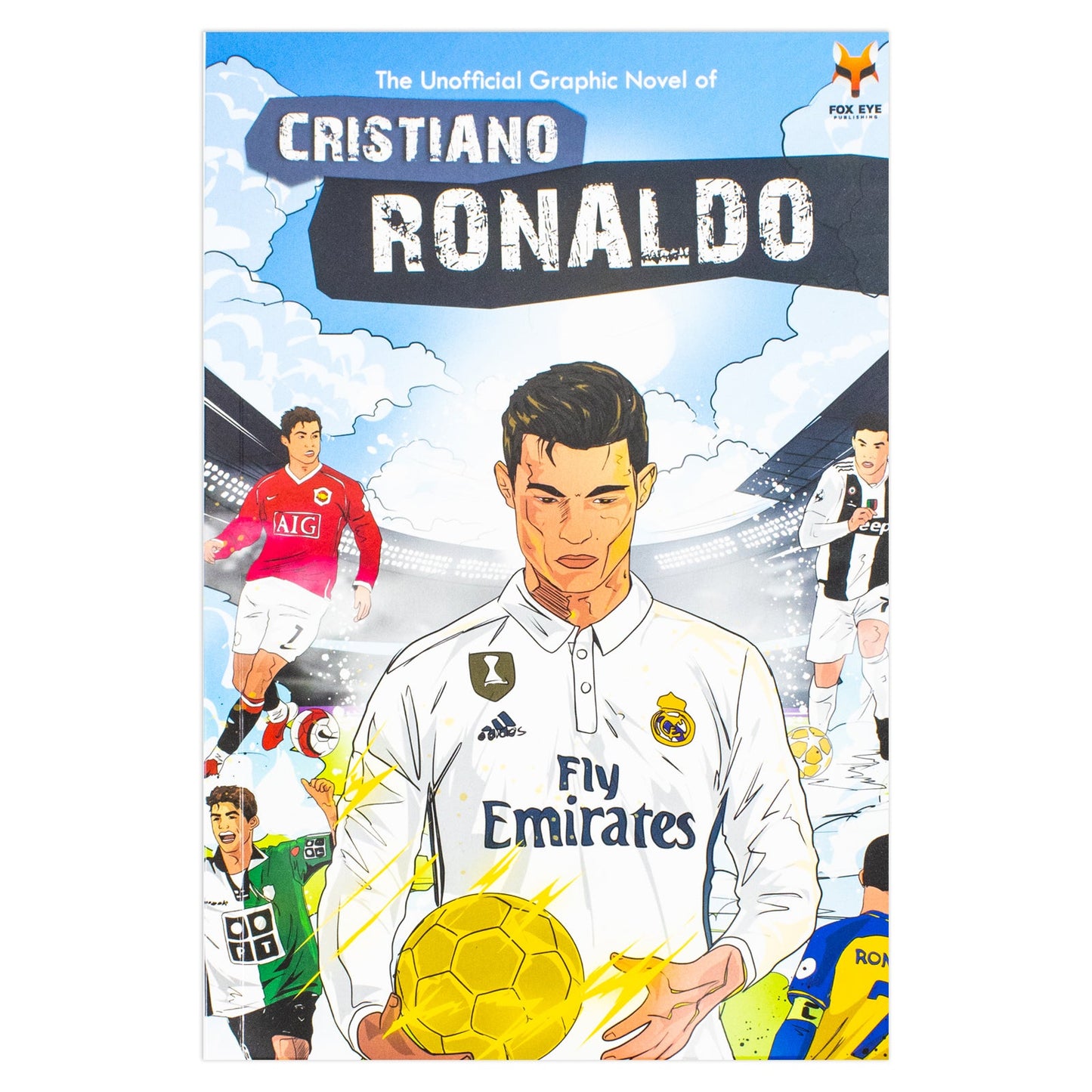 The Unofficial Graphic Novel Of Cristiano Ronaldo