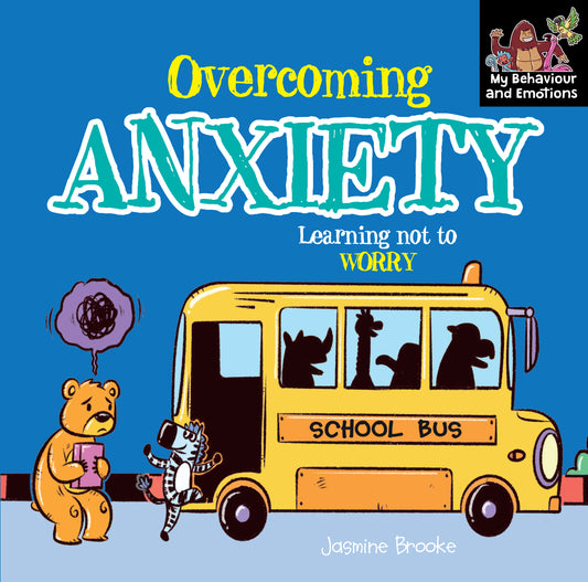 Overcoming Anxiety - Learning not to Worry