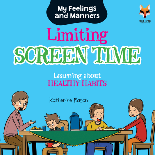Limiting Screen Time - Learning about Healthy Habits