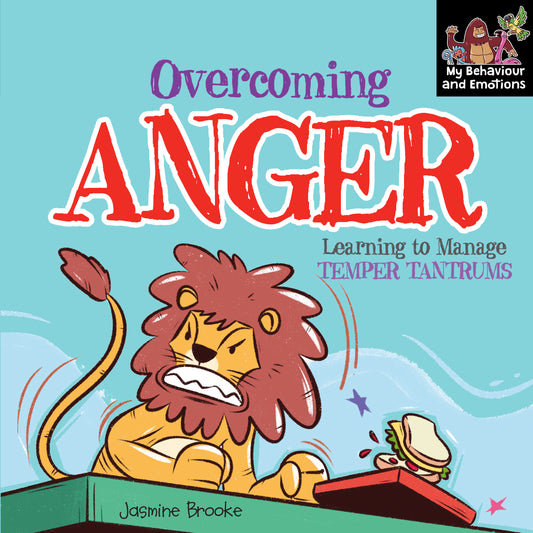 Overcoming Anger - Learning to manage Temper Tantrums