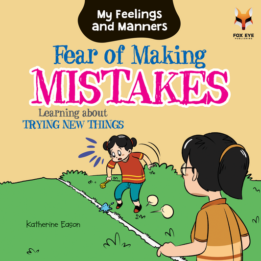 Fear of Making Mistakes - Learning about Trying New Things
