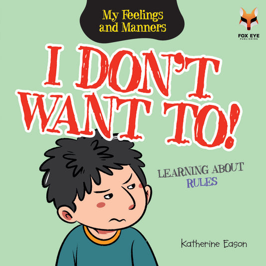 I Don't Want To - Learning about Rules