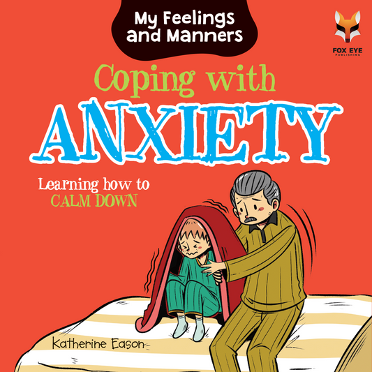 Coping with Anxiety - Learning how to Calm Down