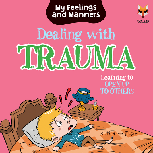 Dealing with Trauma - Learning to Open up to Others