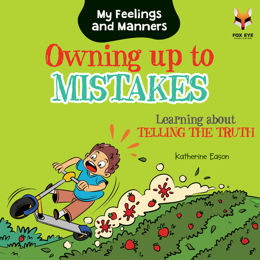 Owning up to Mistakes - Learning about Telling The Truth