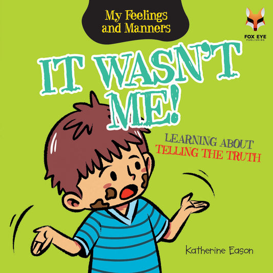 It Wasn't Me - Learning about Telling The Truth