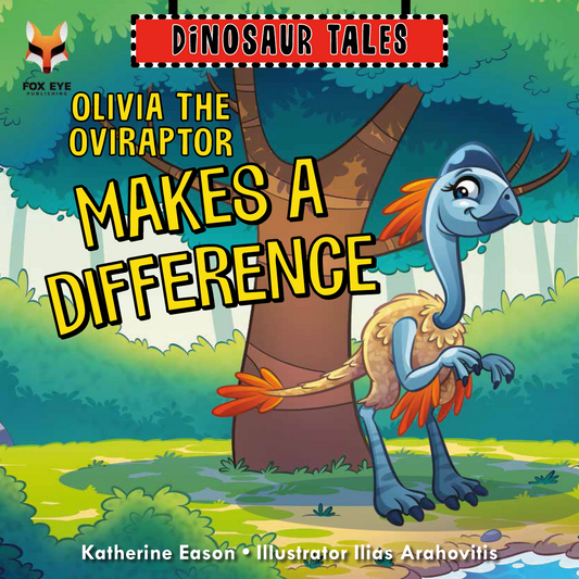 Olivia the Oviraptor Makes a Difference
